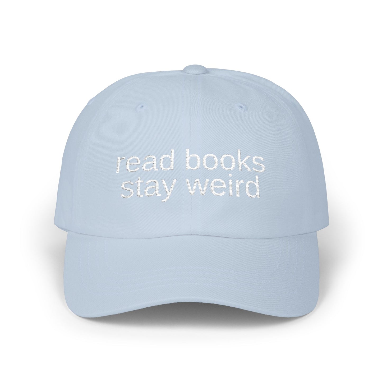 'Read Books, Stay Weird' - Classic Cap