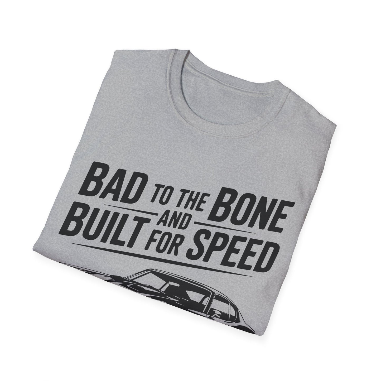 'Bad to the Bone and Built For Speed' - Muscle Car T-shirt