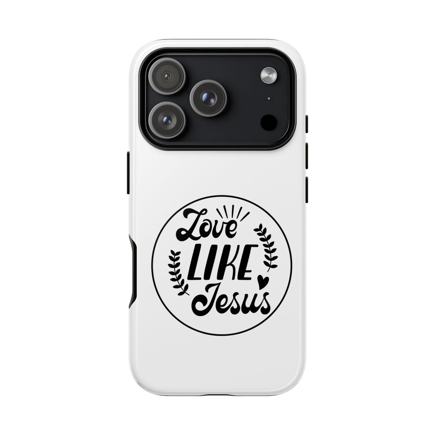 'Love Like Jesus' - iPhone Case