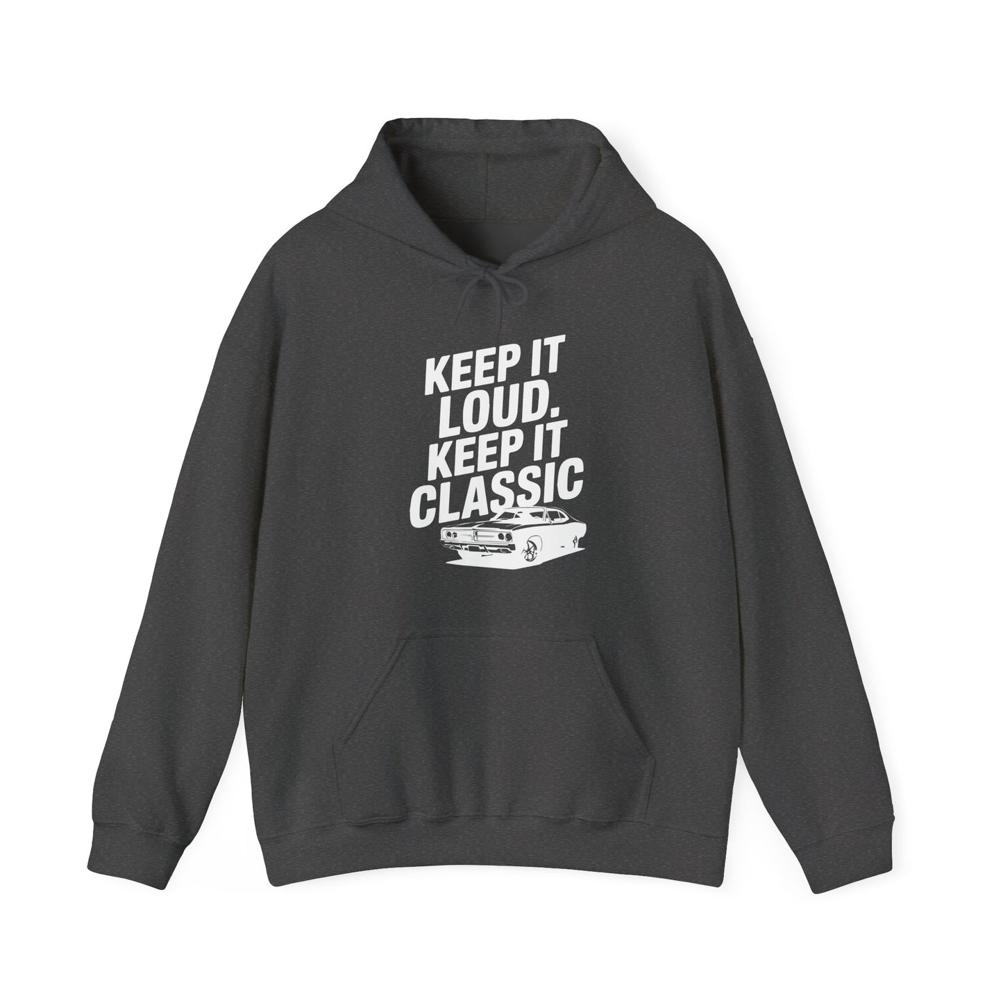 'Keep It Loud. Keep It Classic.' - Muscle Car Hoodie