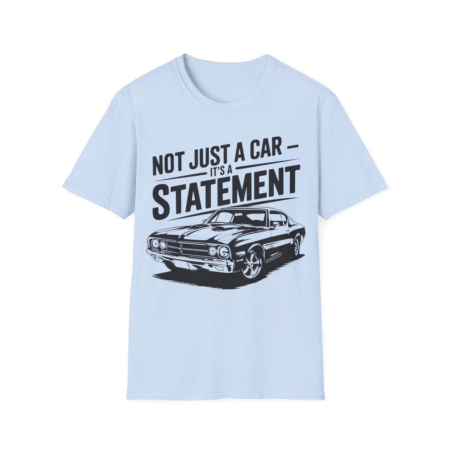 'Not Just a Car, It's a Statement' - Muscle Car T-shirt