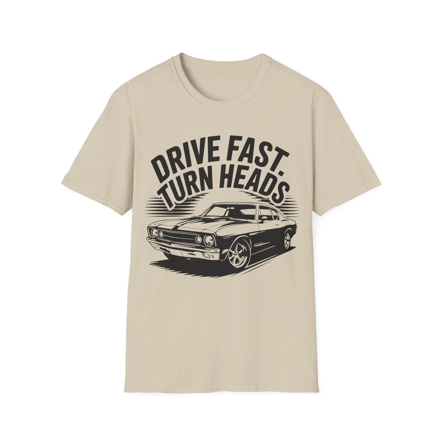 'Drive Fast Turn Heads' - Muscle Car T-shirt