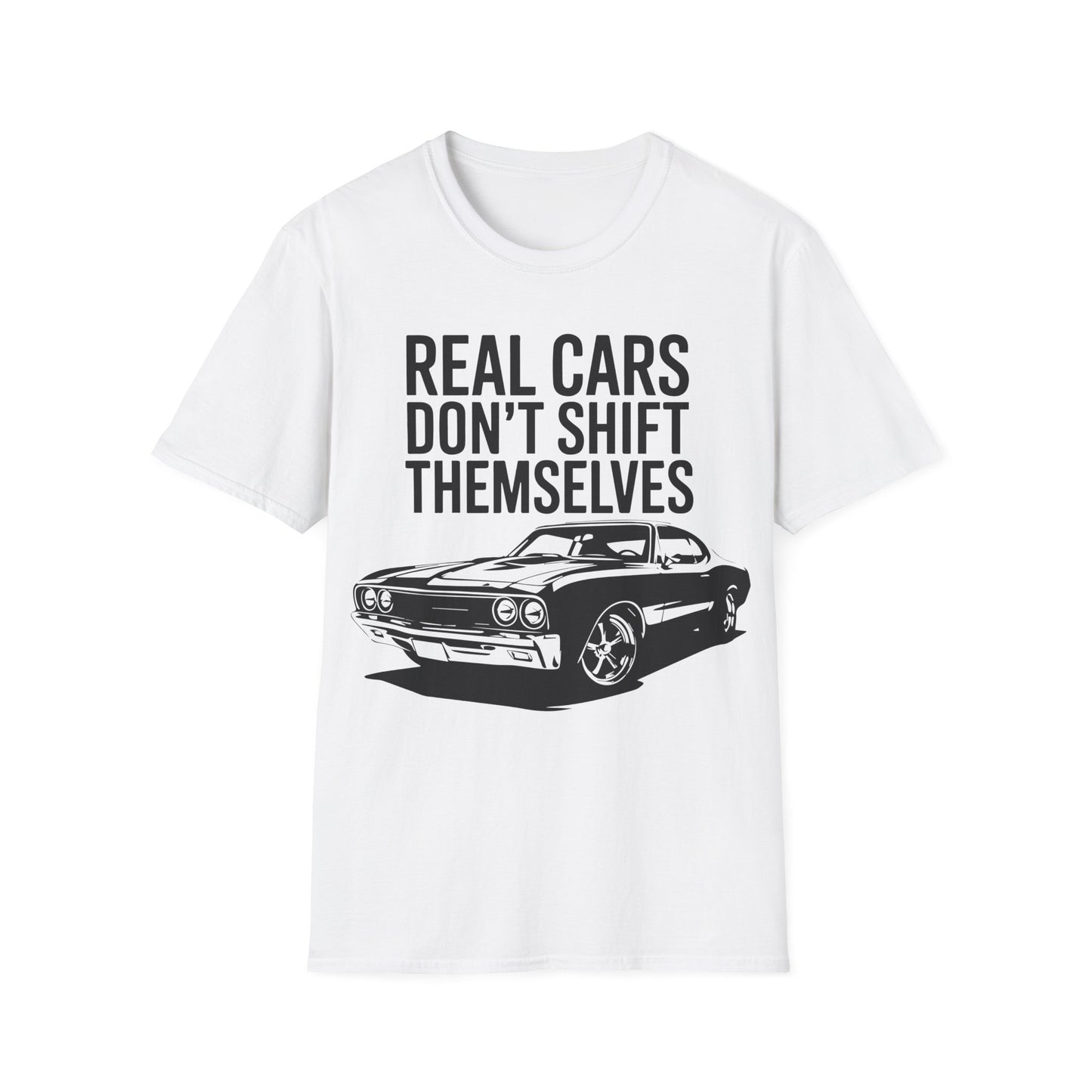 'Real Cars Don't Shift Themselves' - Muscle Car T-shirt