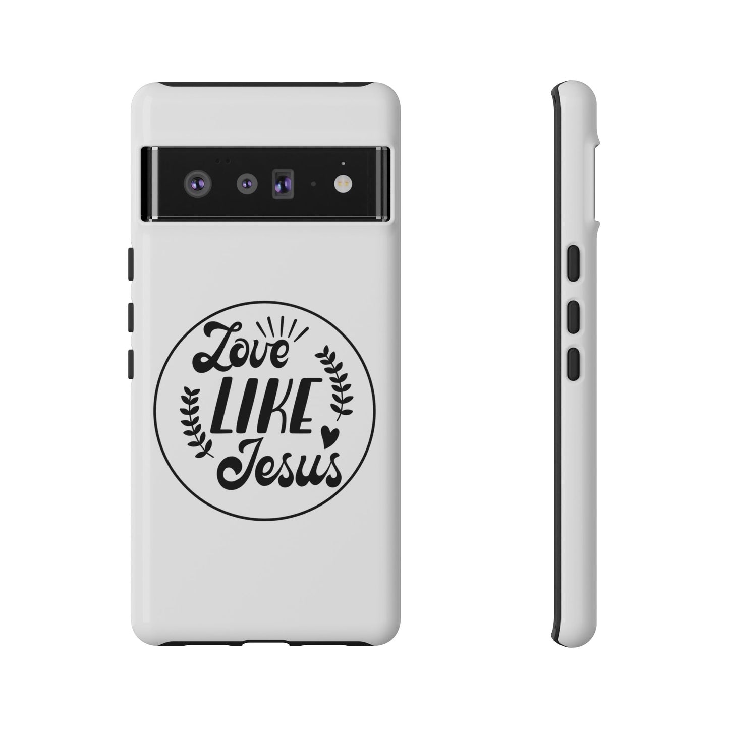 'Love Like Jesus' - Google Pixel Phone Case