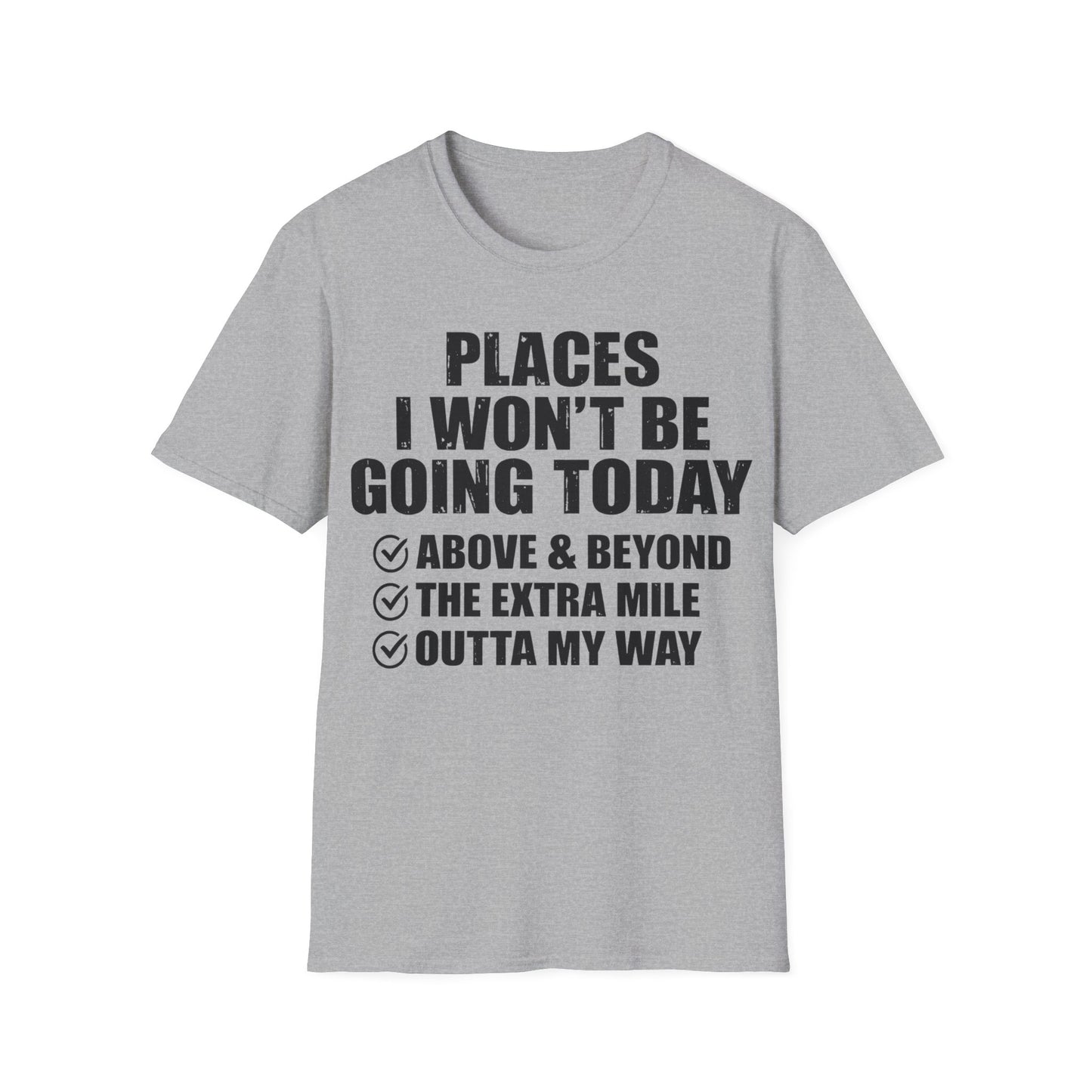 'Places I Won't Be Going Today' - Sarcastic Checklist Tshirt