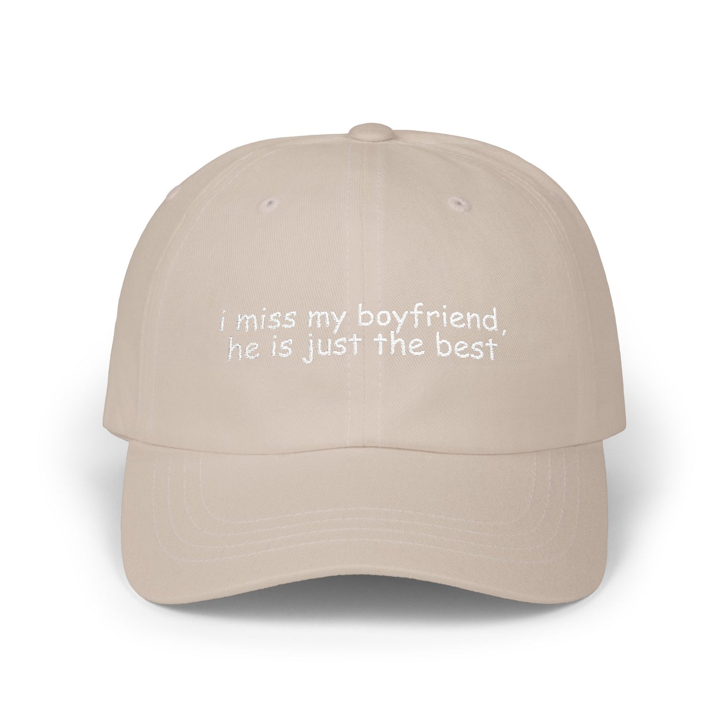 'I Miss My Boyfriend, He Is Just The Best' - Classic Cap