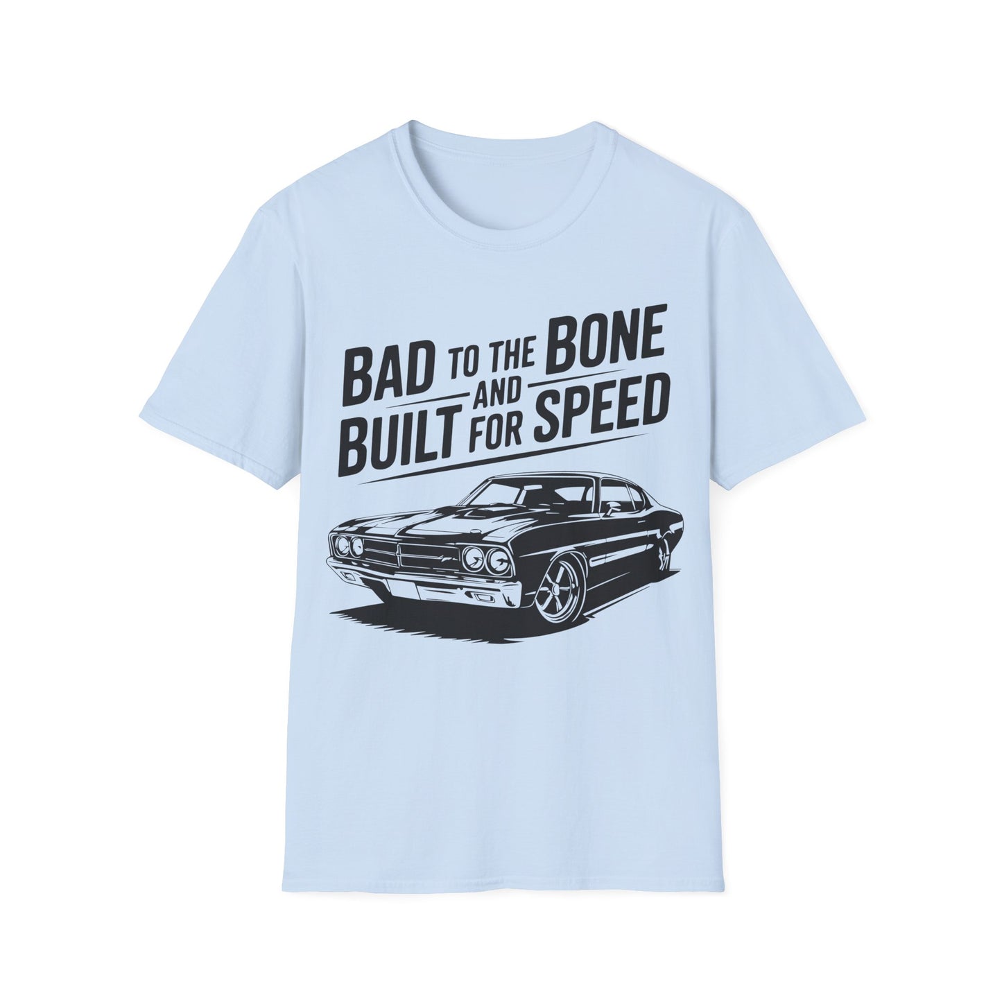 'Bad to the Bone and Built For Speed' - Muscle Car T-shirt