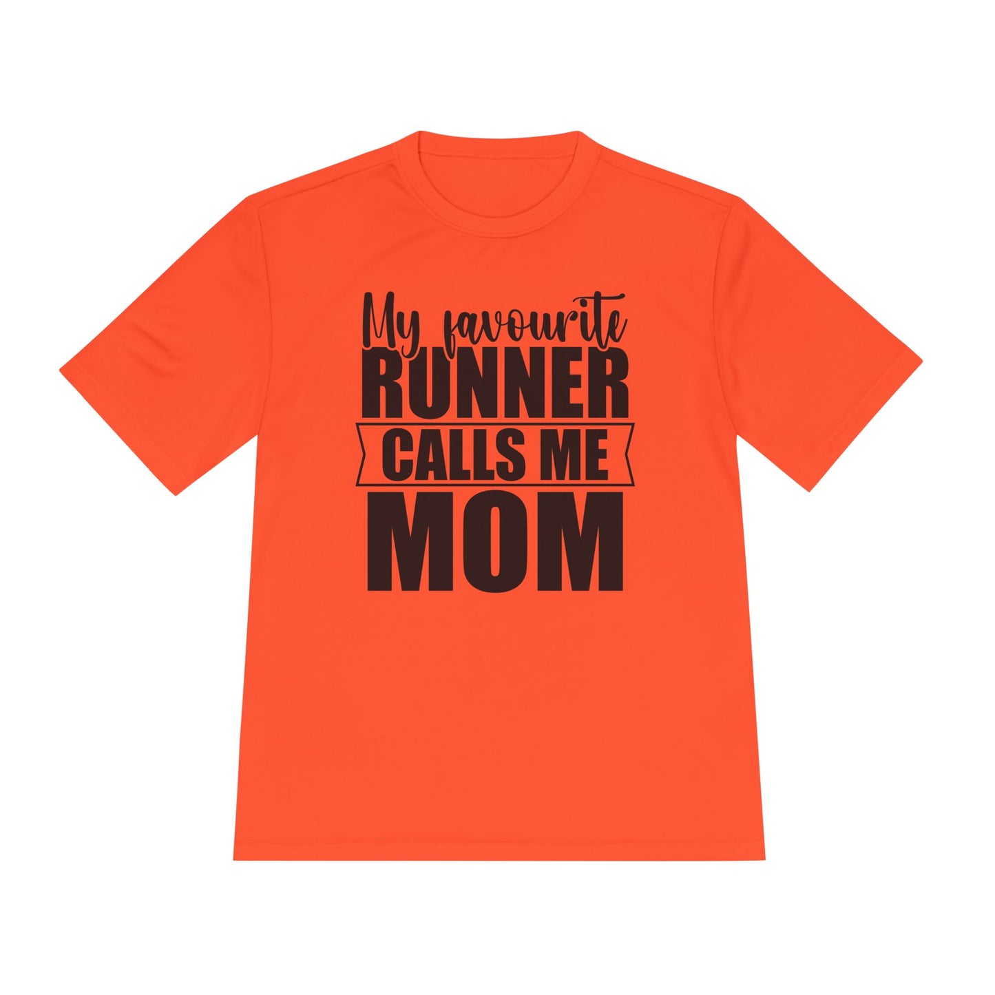 'My Favourite Runner Calls Me Mom' — Moisture Wicking Tee
