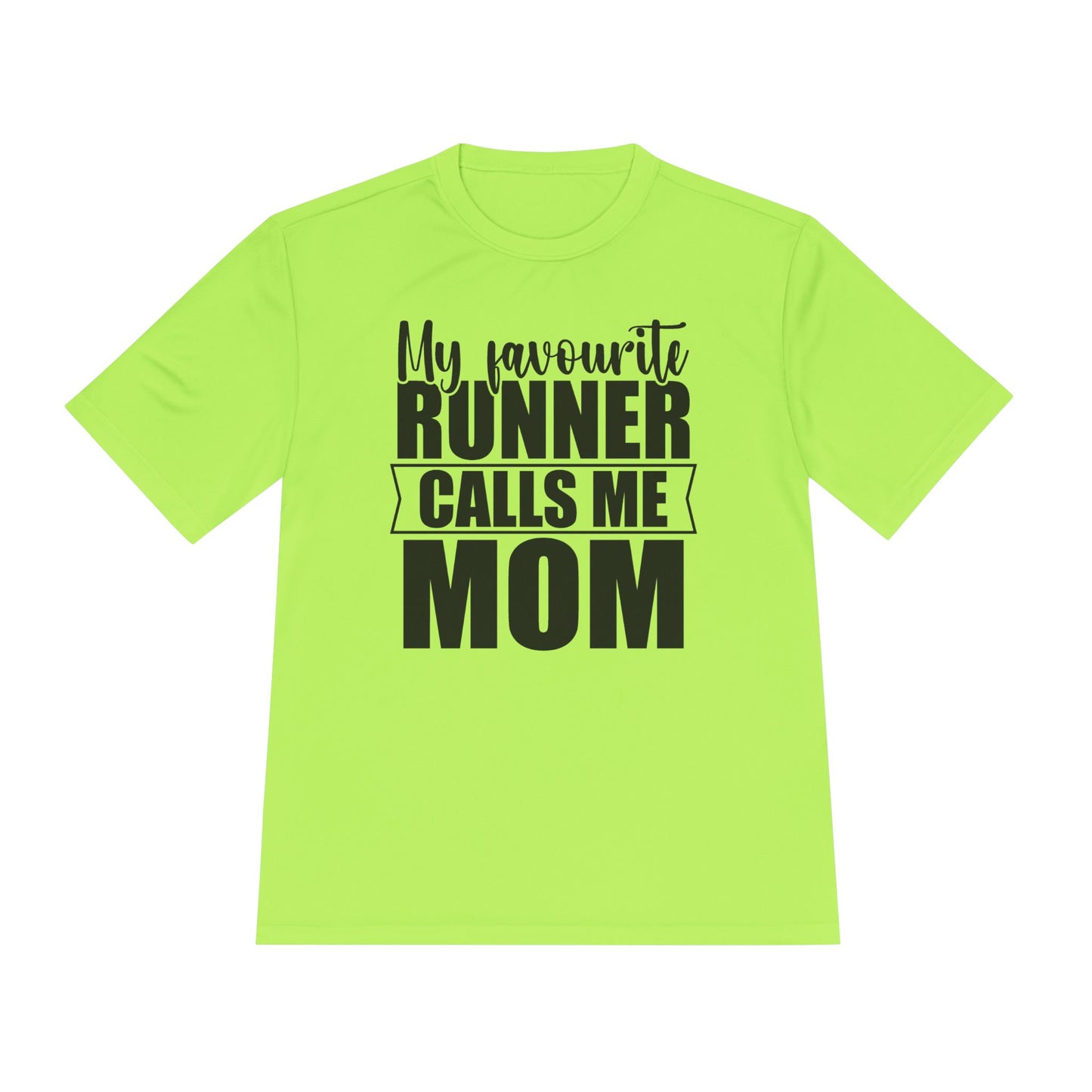 'My Favourite Runner Calls Me Mom' — Moisture Wicking Tee