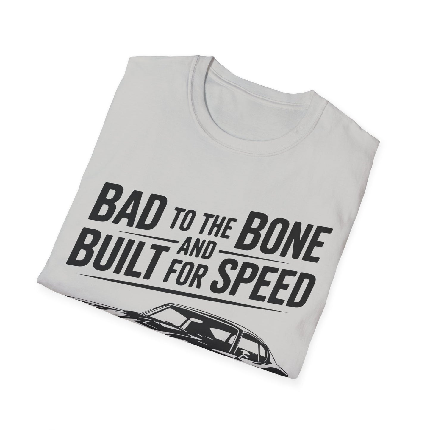 'Bad to the Bone and Built For Speed' - Muscle Car T-shirt