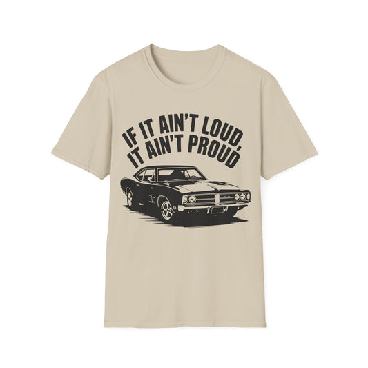 ''If It Ain't Loud, It Ain't Proud'- Muscle Car T-shirt