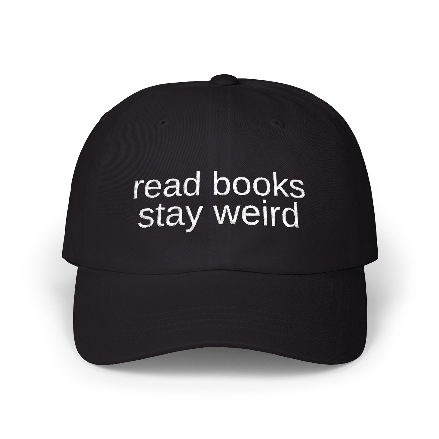 'Read Books, Stay Weird' - Classic Cap