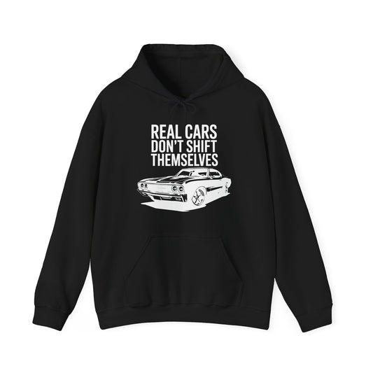 'Real Cars Don't Shift Themselves' - Muscle Car Hoodie