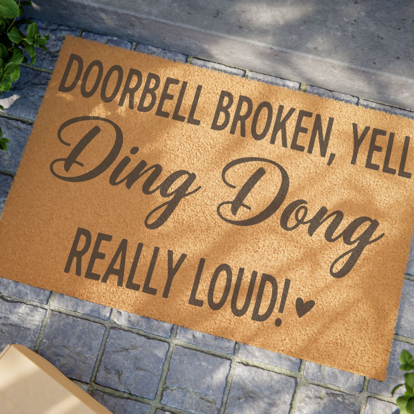 'Doorbell Broken, Yell Ding Dong Really Loud' - Doormat