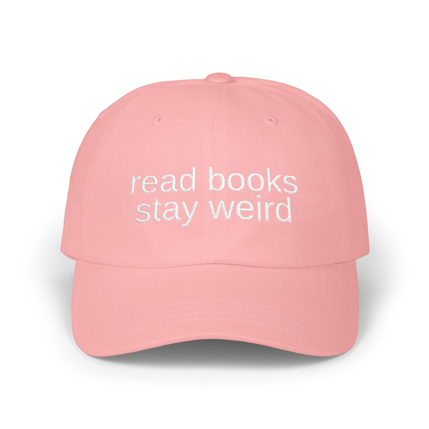 'Read Books, Stay Weird' - Classic Cap