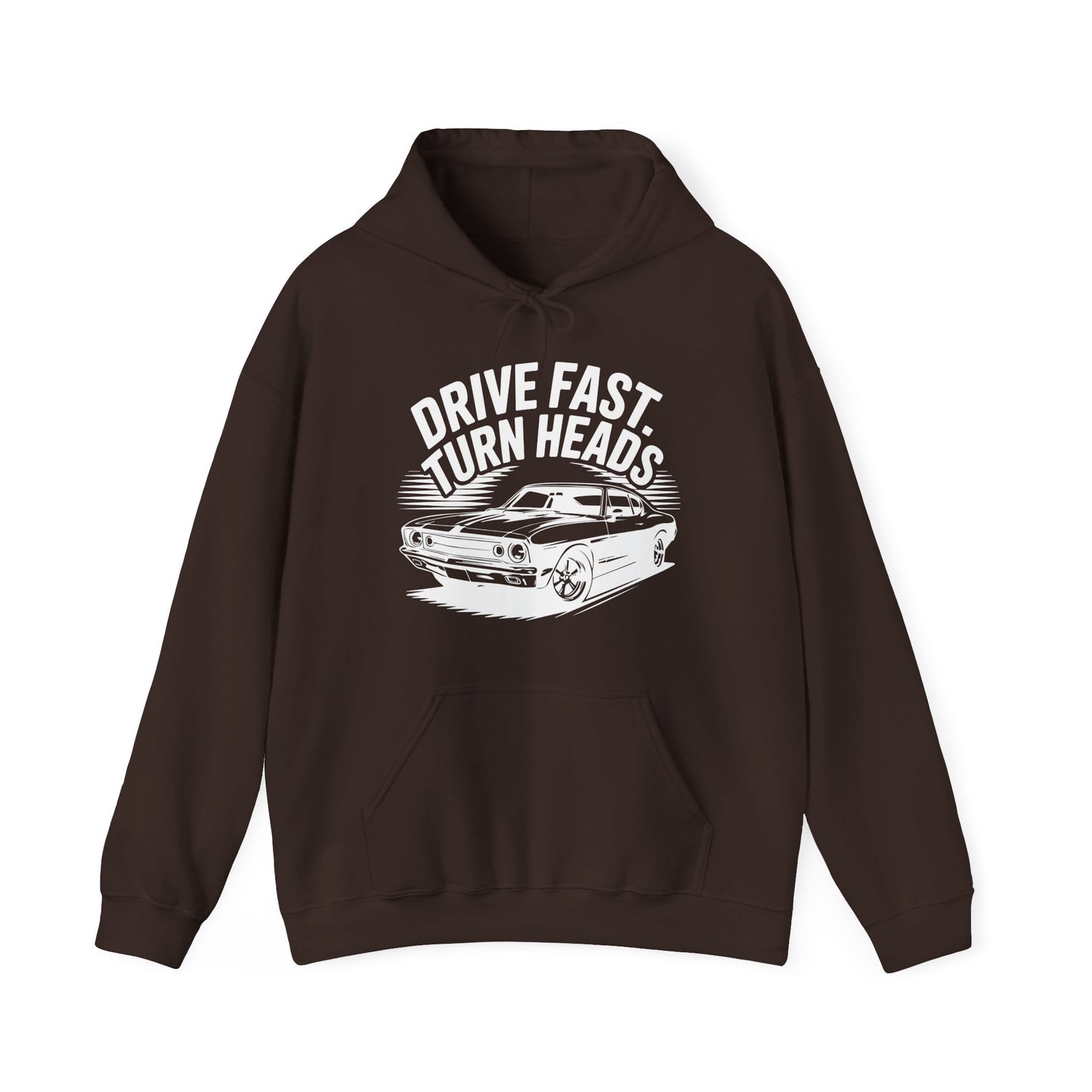 'Drive Fast Turn Heads' - Muscle Car Hoodie