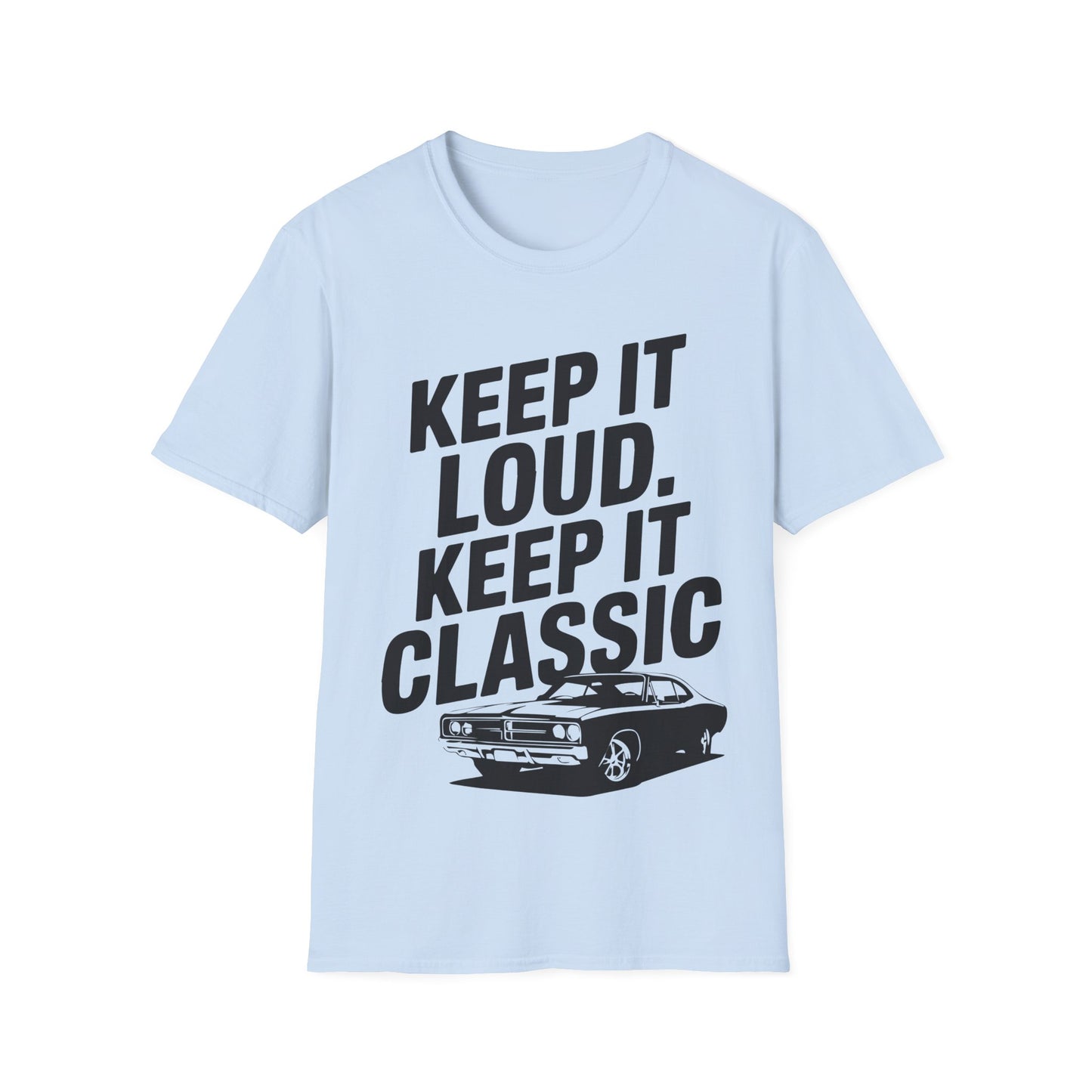 'Keep It Loud, Keep It Classic' - Muscle Car T-shirt