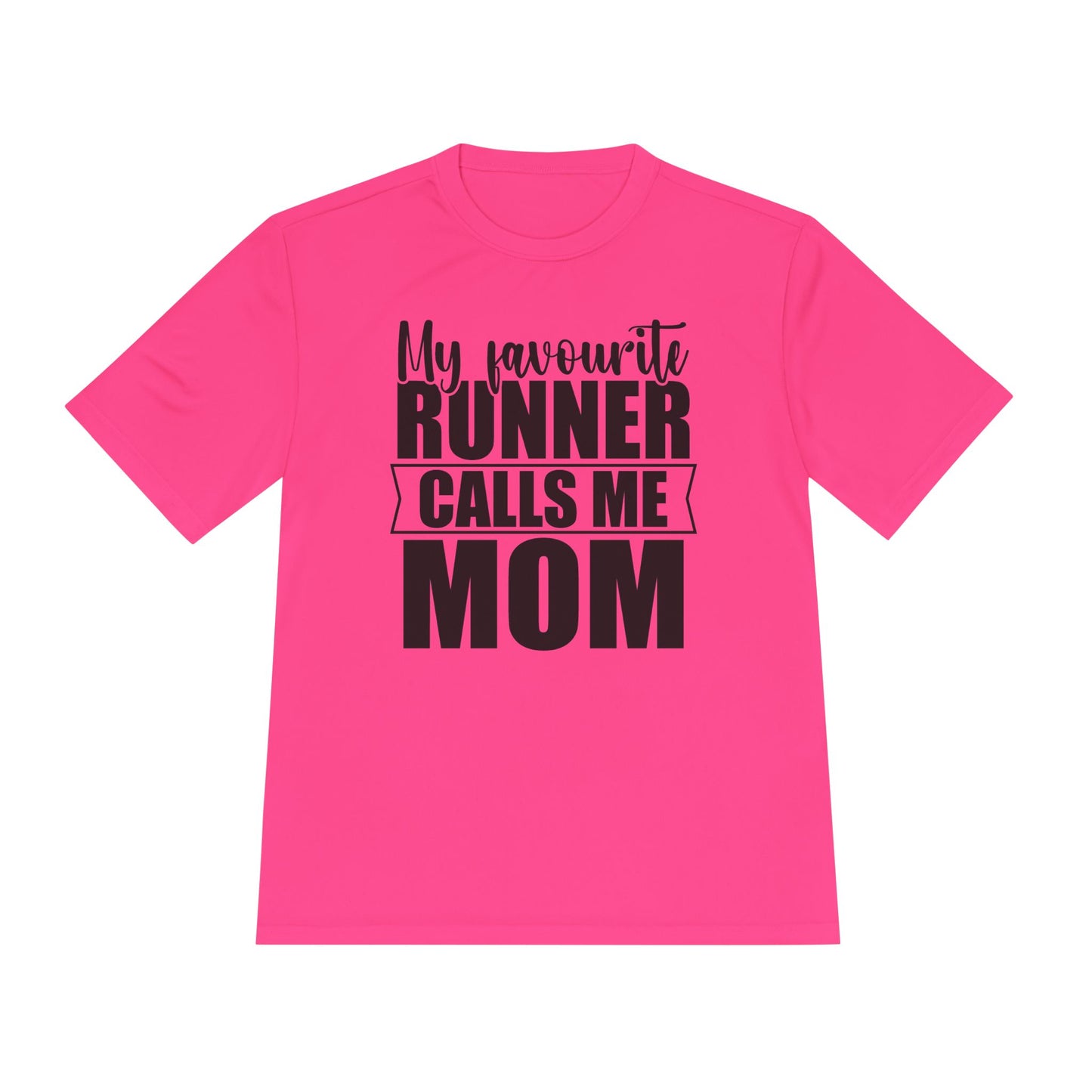 'My Favourite Runner Calls Me Mom' — Moisture Wicking Tee