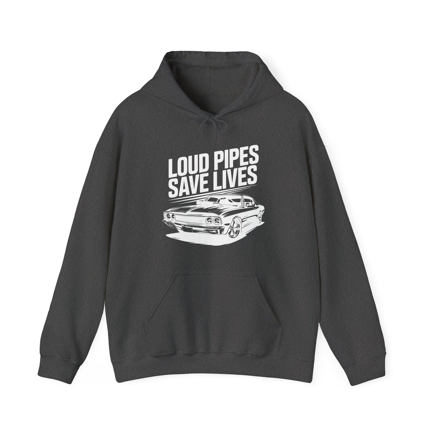 'Loud Pipes Save Lives' - Muscle Car Hoodie