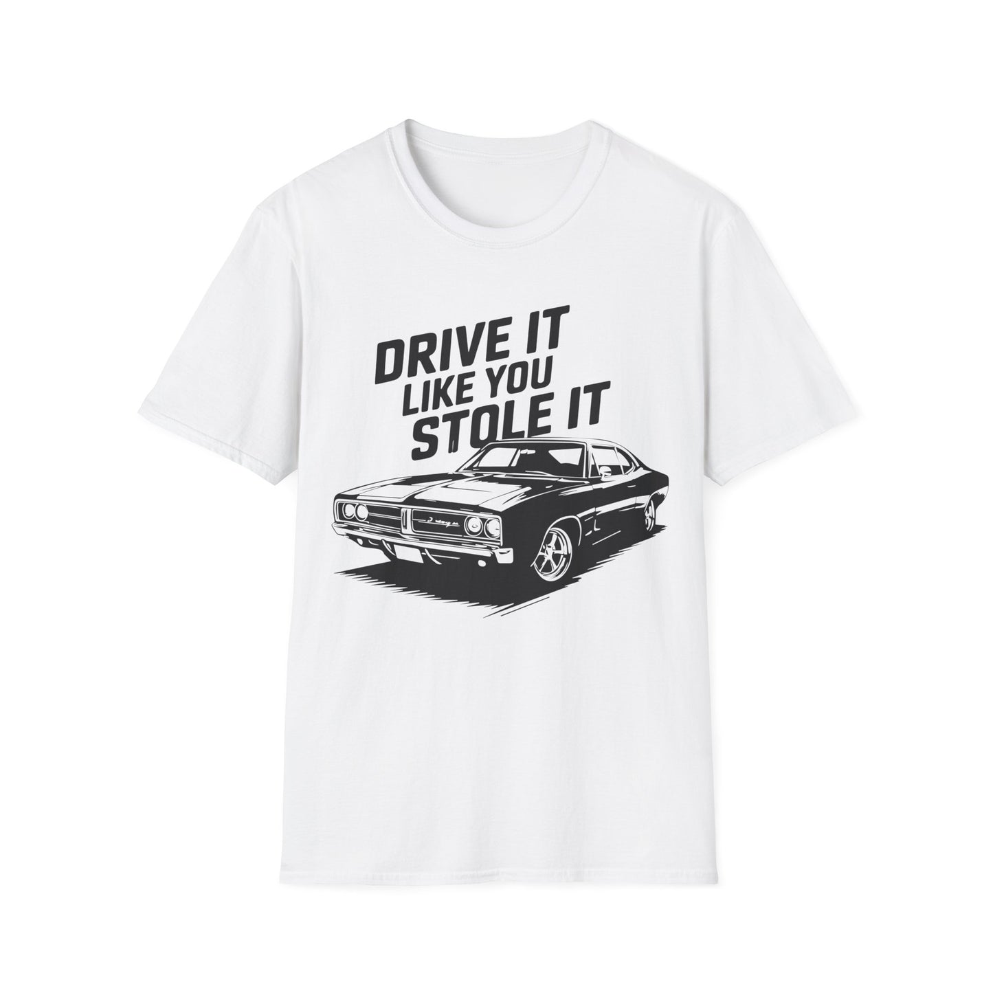 'Drive It Like You Stole It' - Muscle Car T-shirt