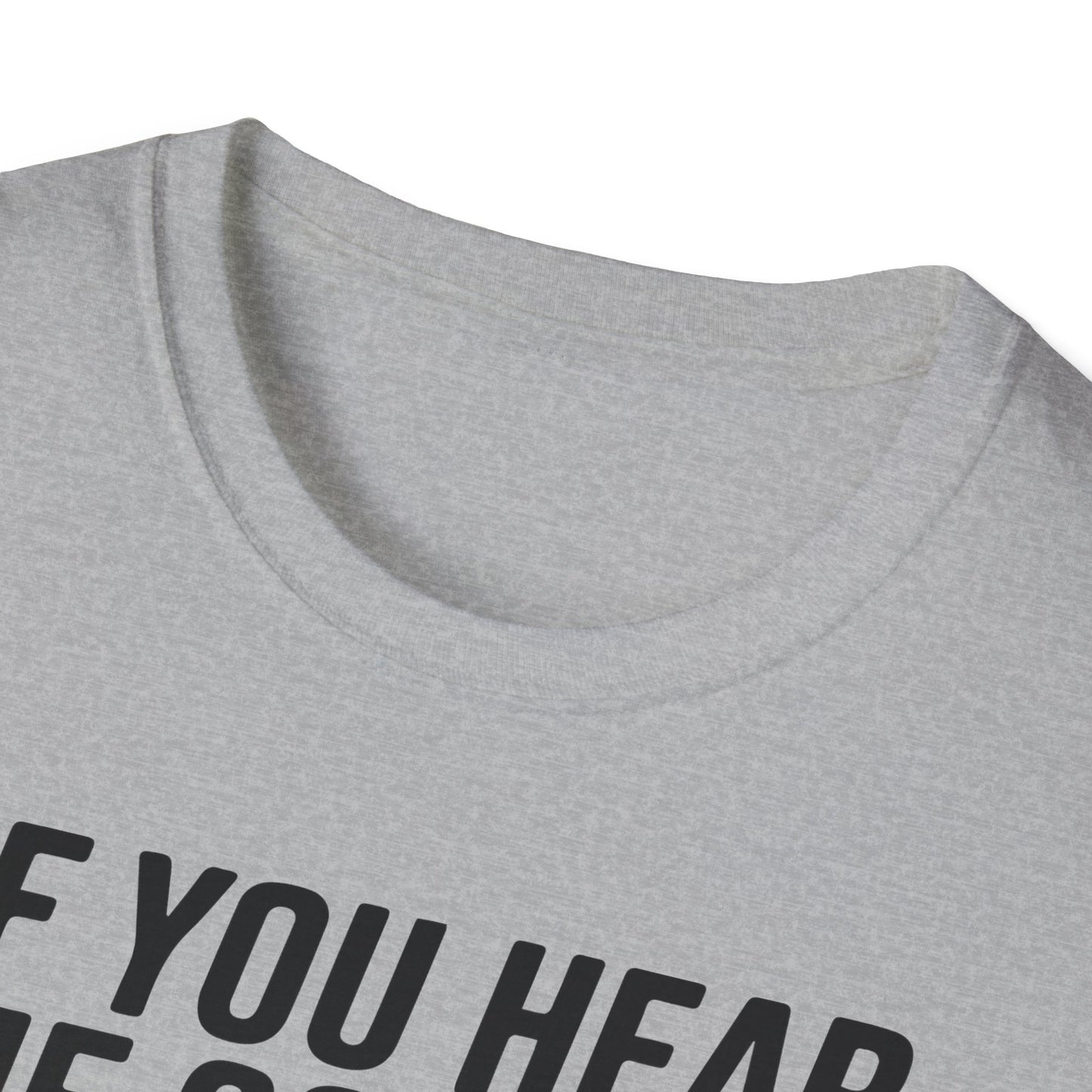 'If You Hear Me Coming Car' - Muscle Car T-shirt