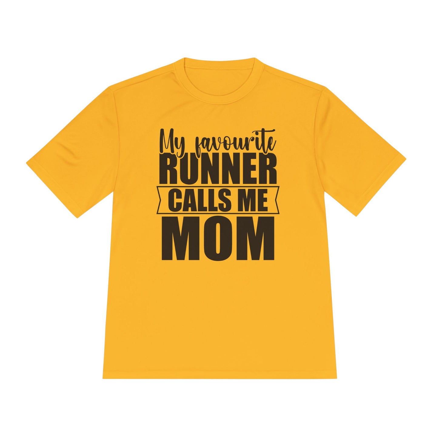 'My Favourite Runner Calls Me Mom' — Moisture Wicking Tee