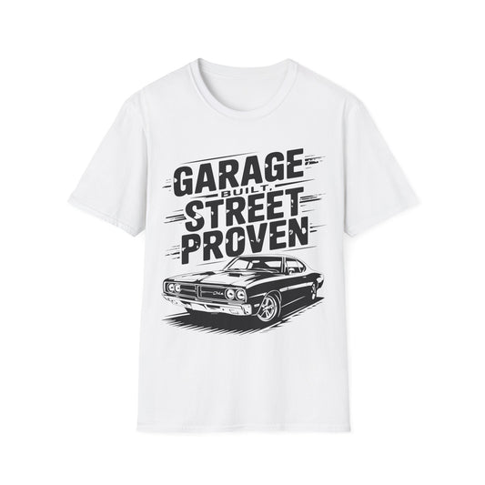 'Garage Built Street Proven' - Muscle Car T-shirt
