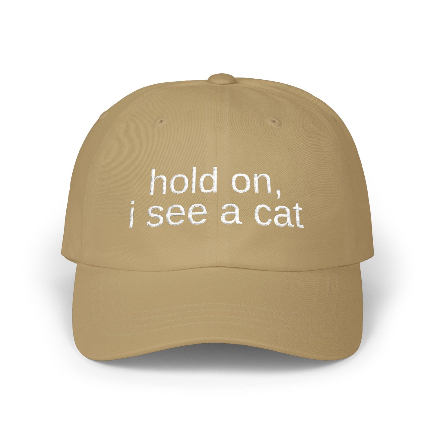 'hold on, i see a cat' - Classic Cap