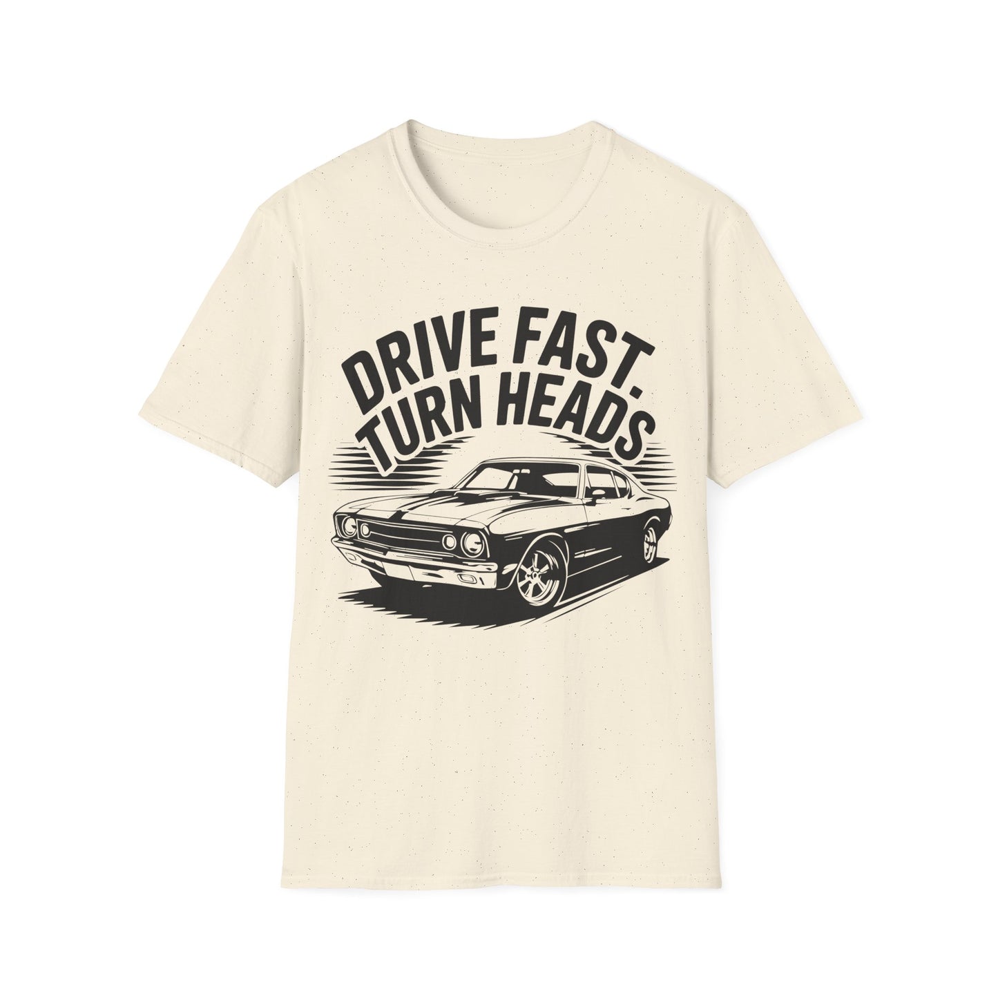 'Drive Fast Turn Heads' - Muscle Car T-shirt