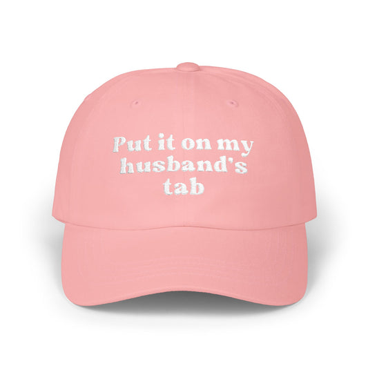 'Put It On My Husband’s Tab' - Classic Cap