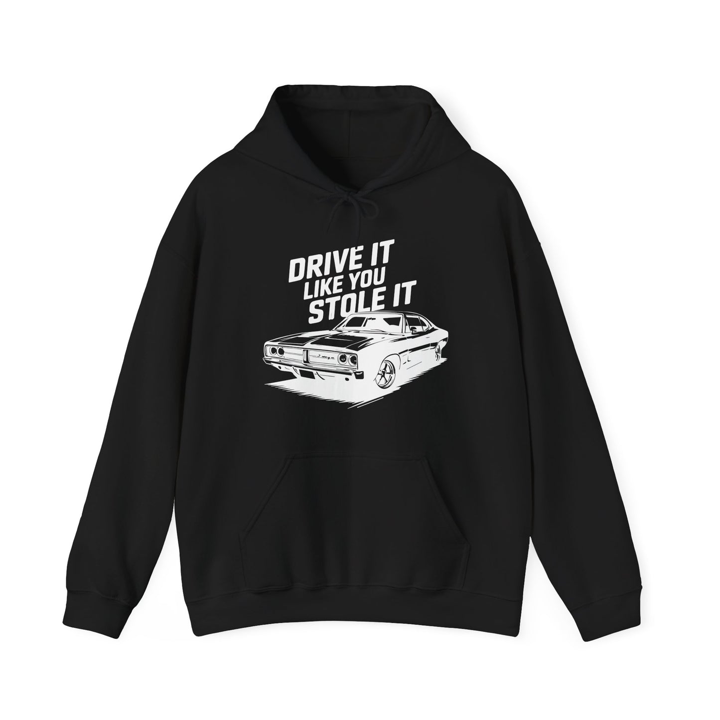 'Drive It Like You Stole It' - Muscle Car Hoodie