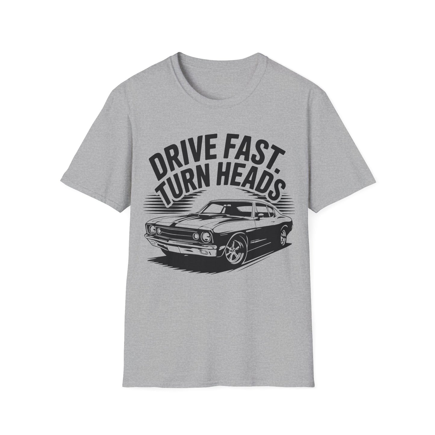 'Drive Fast Turn Heads' - Muscle Car T-shirt