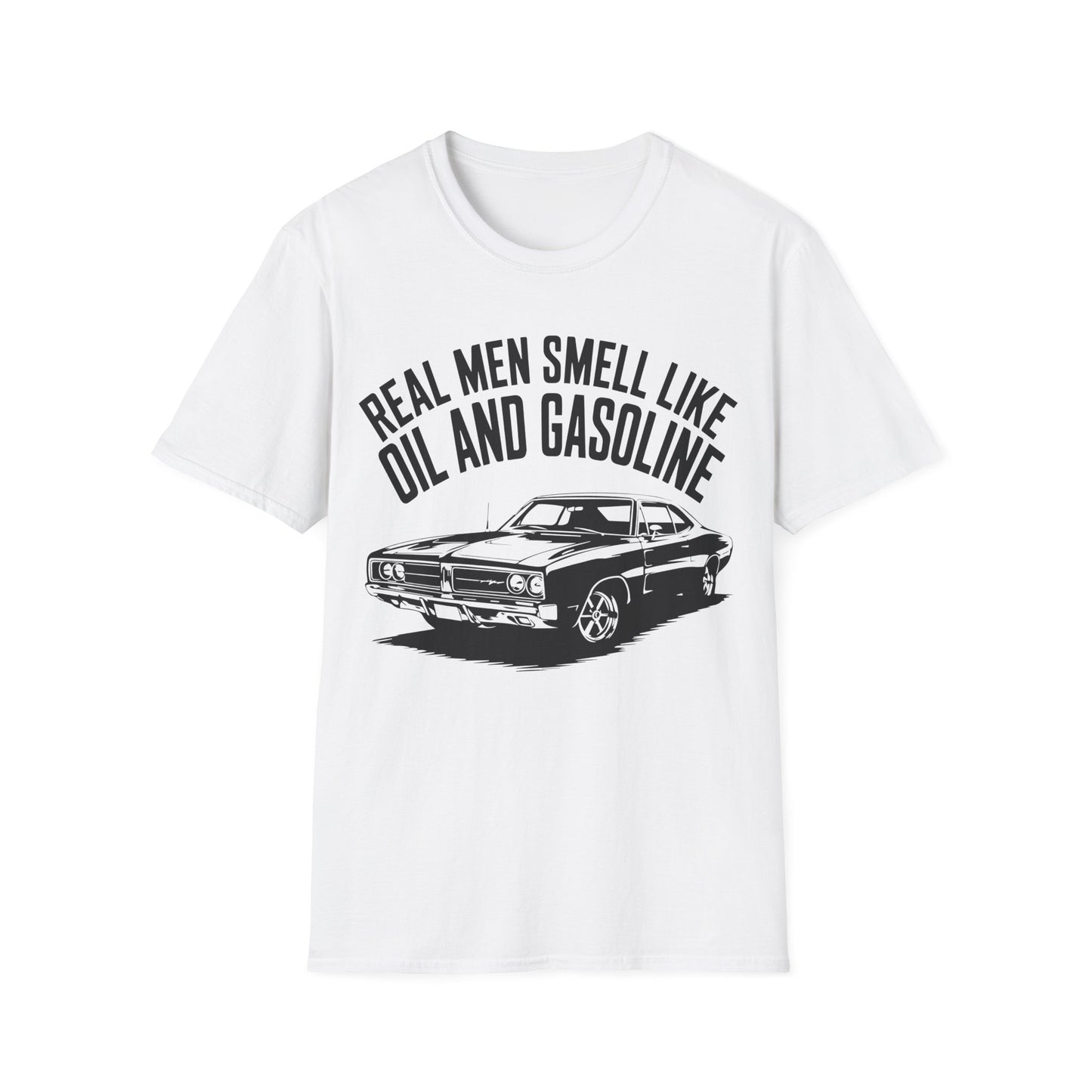 'Real Men Smell Like Oil and Gasoline' -  Muscle Car T-shirt