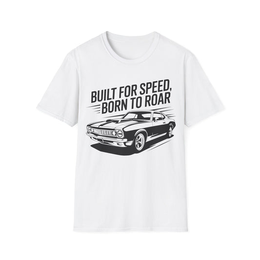 'Built for Speed Born to Roar' - Muscle Car T-Shirt
