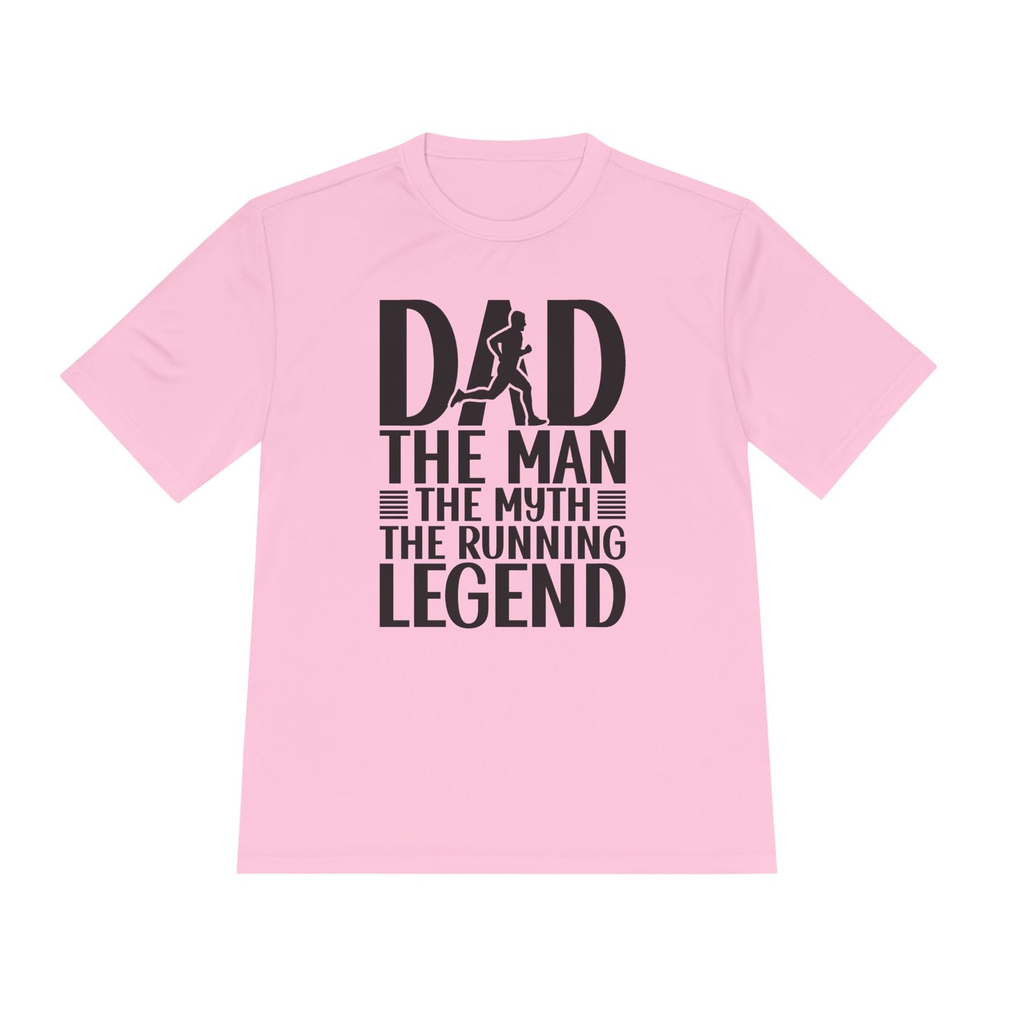 'Dad The Man The Myth The Running Legend' - Moisture Wicking Tee