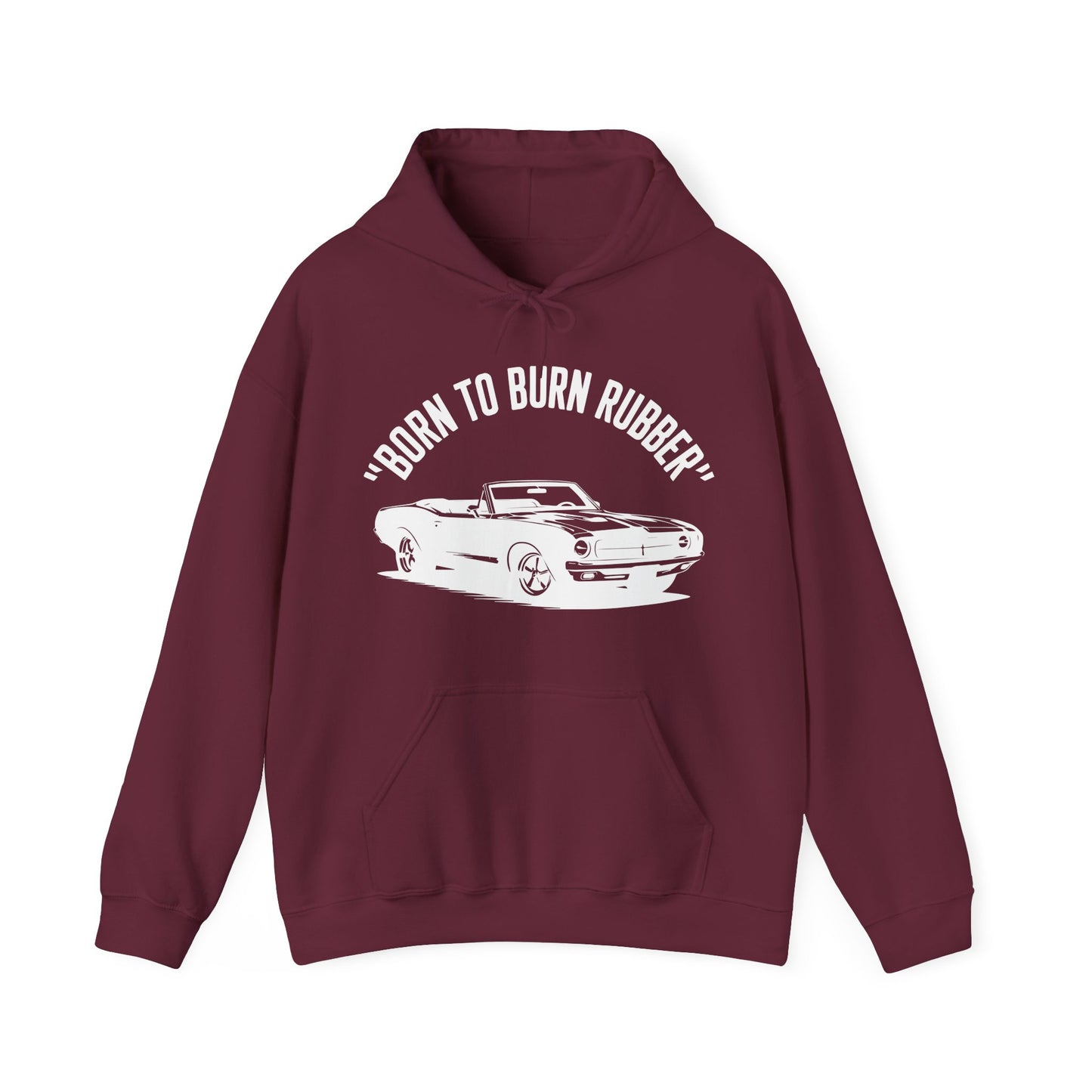 'Born To Burn Rubber' - Muscle Car Hoodie