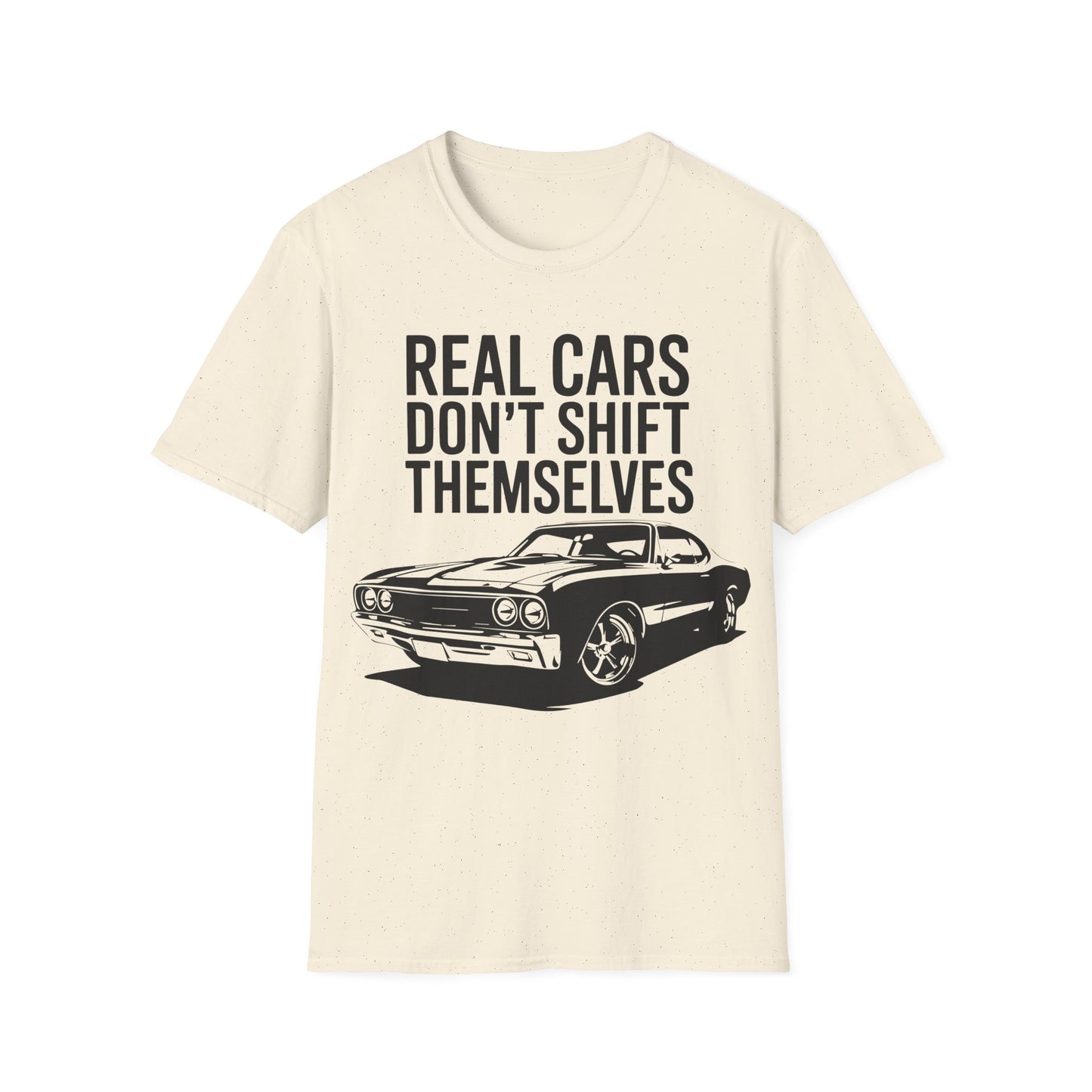 'Real Cars Don't Shift Themselves' - Muscle Car T-shirt
