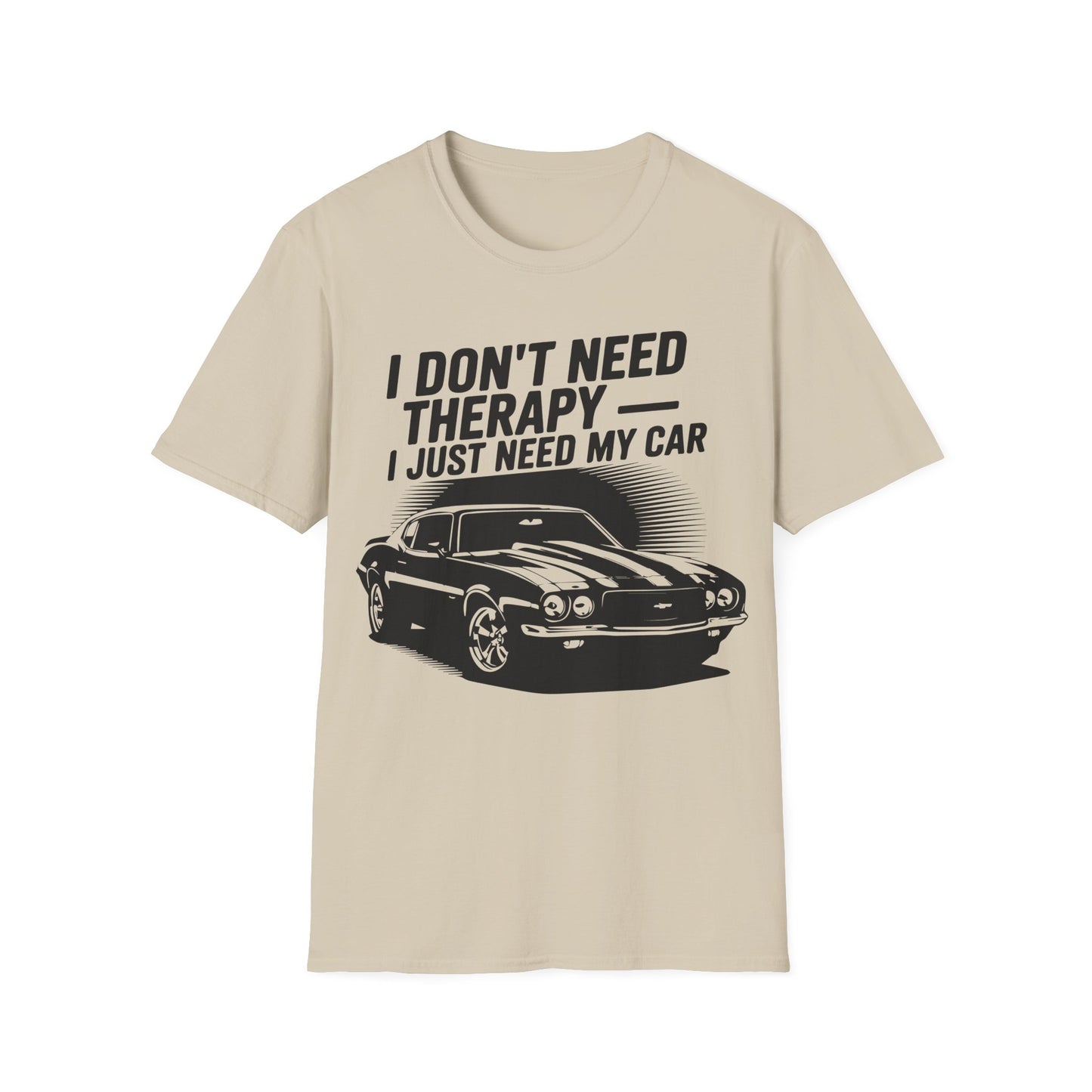 'I Don't Need Therapy I Just Need My Car' - Muscle Car T-shirt
