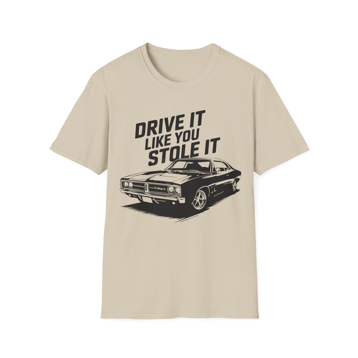'Drive It Like You Stole It' - Muscle Car T-shirt