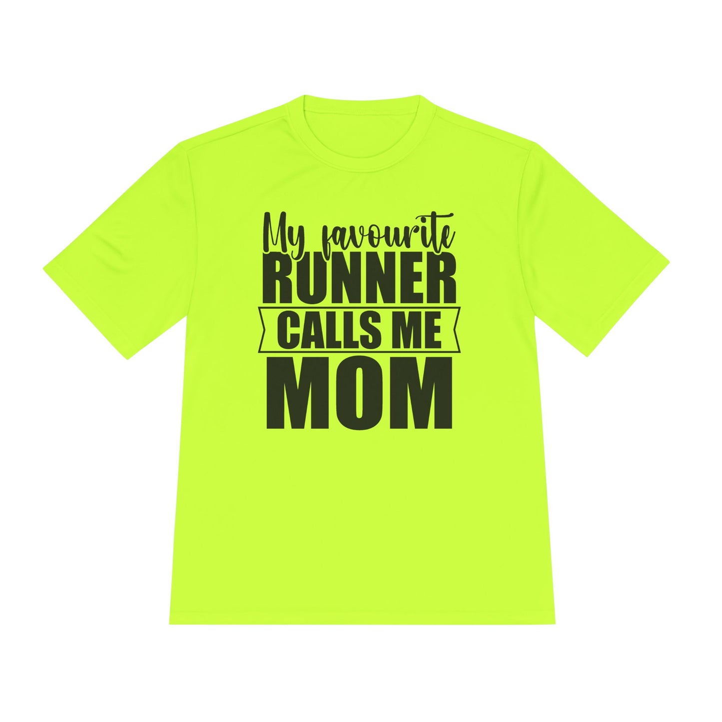 'My Favourite Runner Calls Me Mom' — Moisture Wicking Tee
