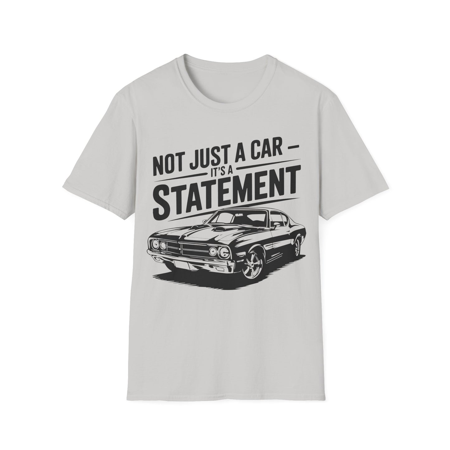 'Not Just a Car, It's a Statement' - Muscle Car T-shirt
