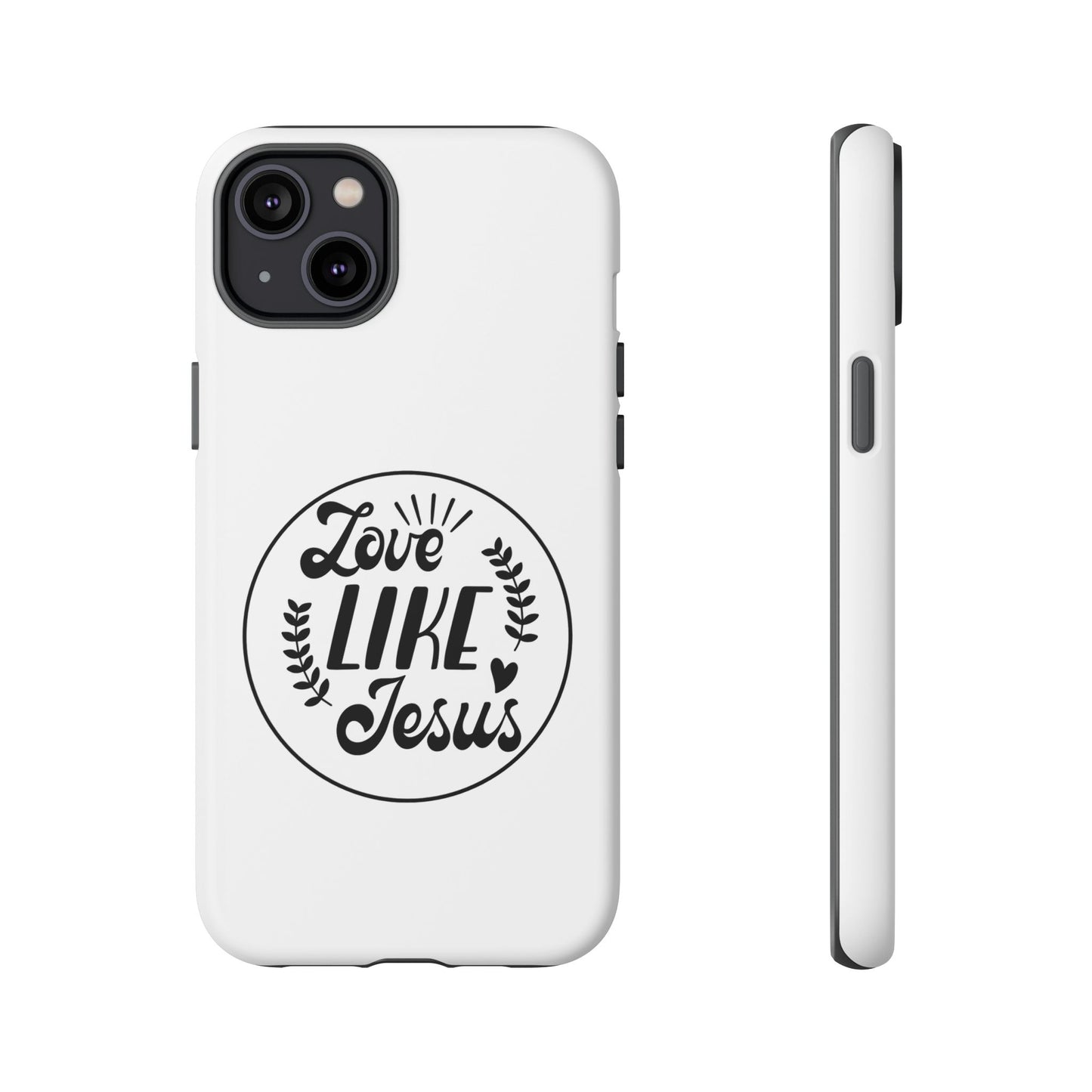 'Love Like Jesus' - iPhone Case