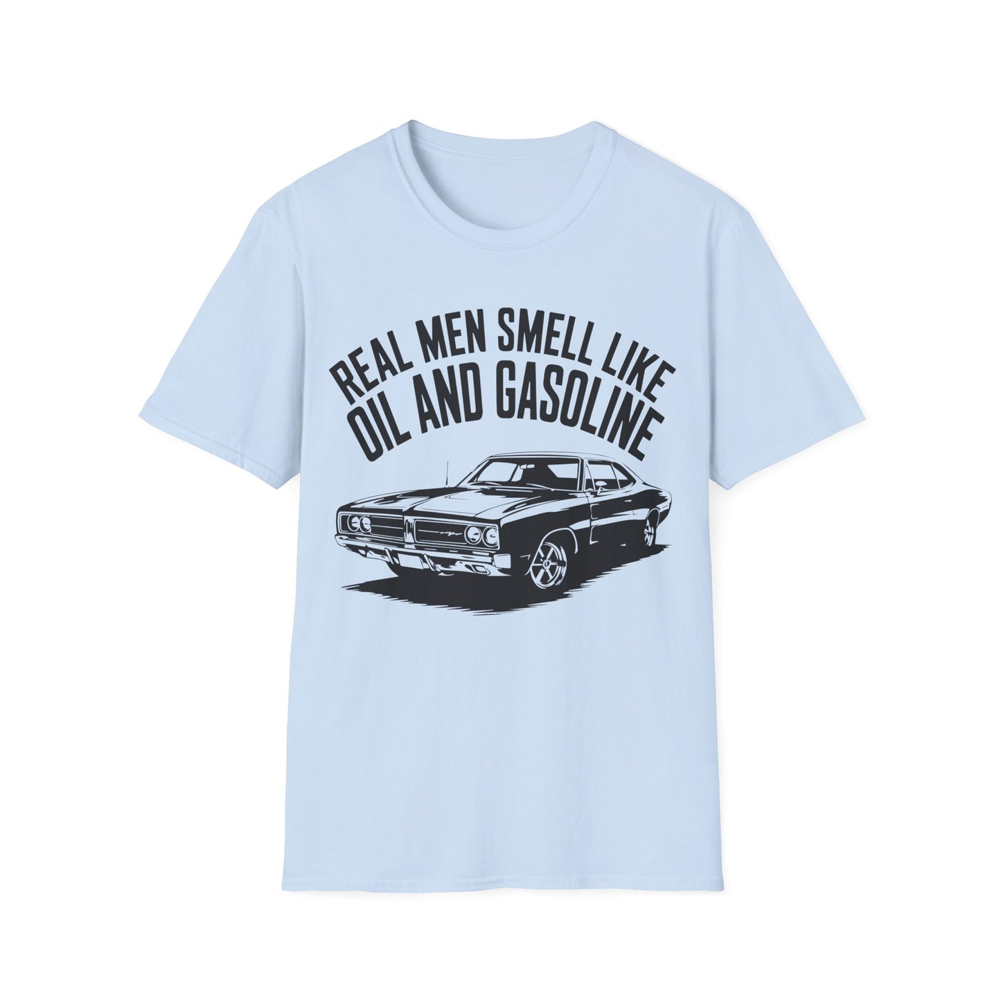 'Real Men Smell Like Oil and Gasoline' -  Muscle Car T-shirt