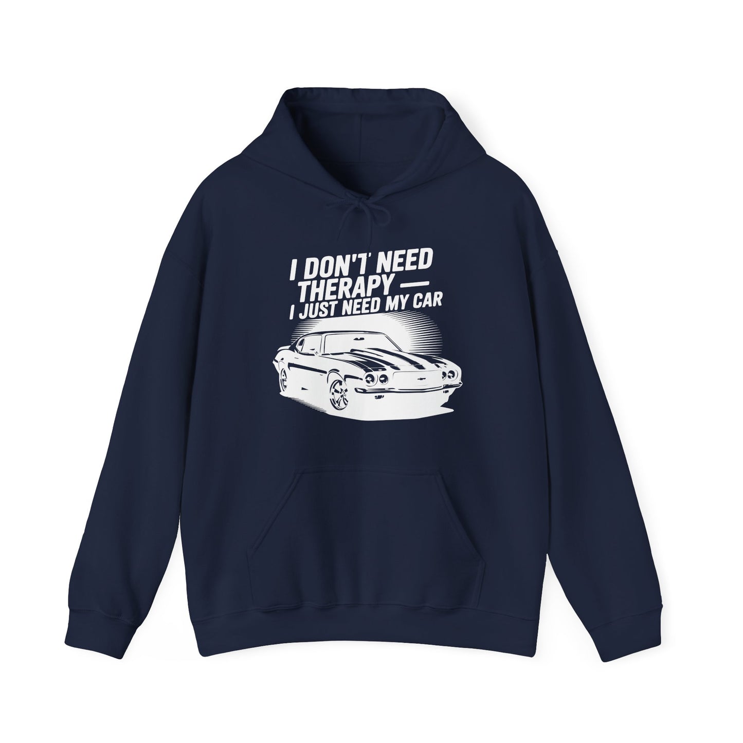 'I Don't Need Therapy, I Just Need My Car' - Muscle Car Hoodie