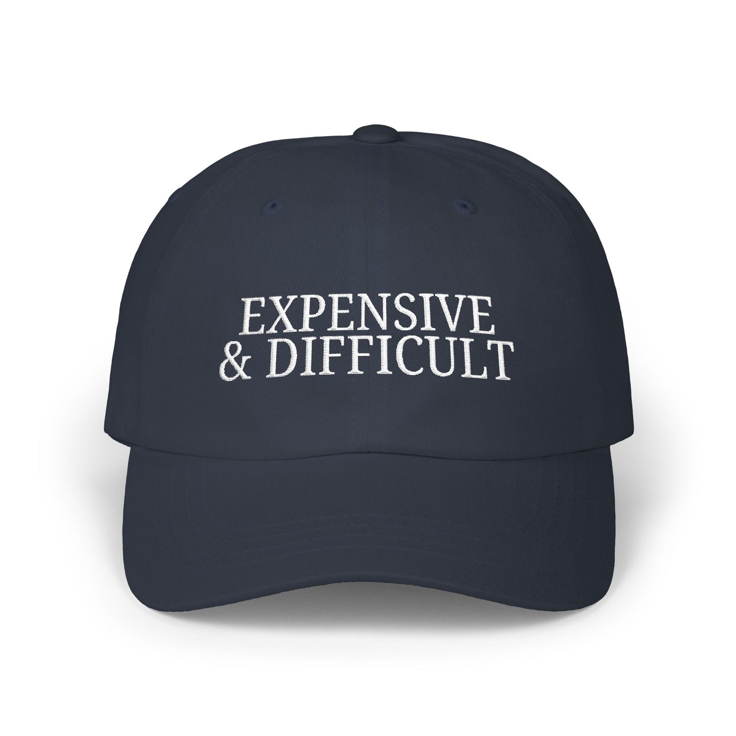 'Expensive & Difficult'- Classic Cap