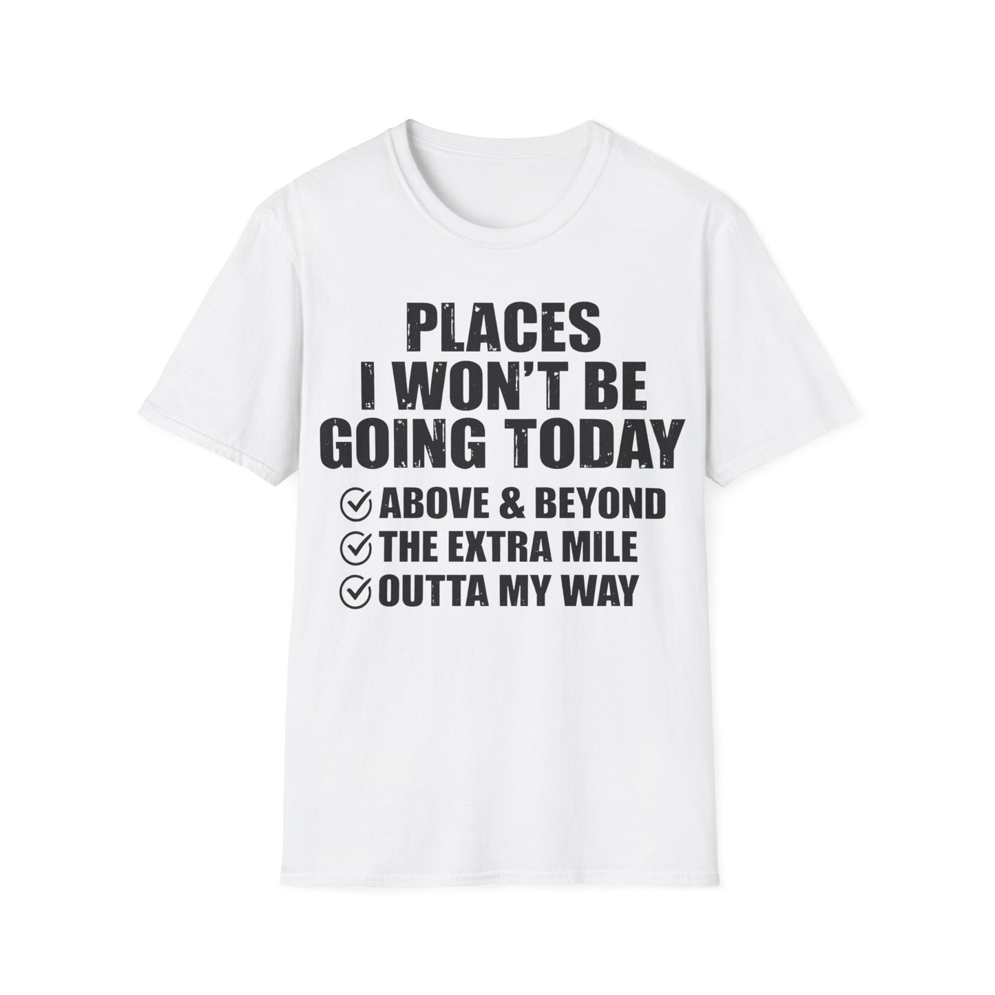 'Places I Won't Be Going Today' - Sarcastic Checklist Tshirt