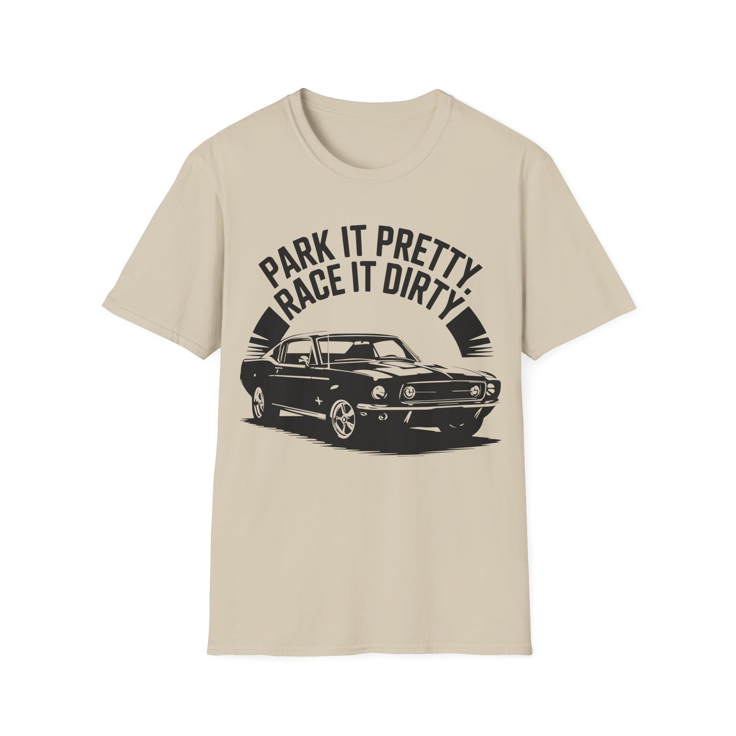 'Park It Pretty, Race It Dirty' - Muscle Car T-shirt